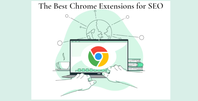Best SEO Chrome extensions